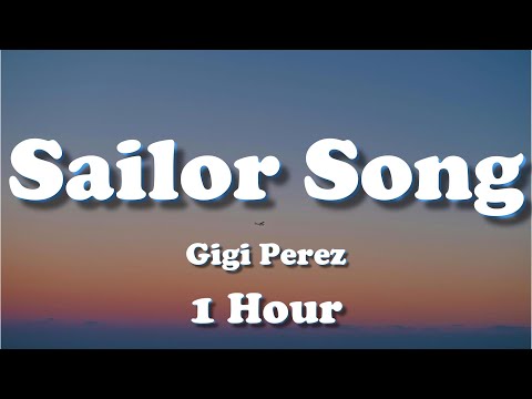 Gigi Perez - Sailor Song (Lyrics) 1 Hour