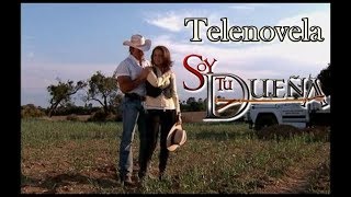 Telenovela SOY TU DUEÑA Episodio 242    con Fernando Colunga y Lucero