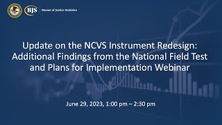 Update On The Ncvs Instrument Redesign Additional Findings From The National Field Test And Plans