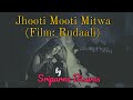 Jhuti Muti Mitwa/Commericial by Sriparna Biswas