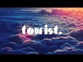 Tourist - Your Girl