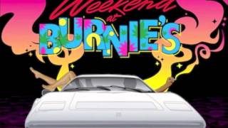 By Curreny- Weekend At Burnies
