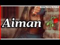 Aiman Name Status | Aiman Name Whatsapp Status | Aiman Shayari Status | Aiman Name Ringtone
