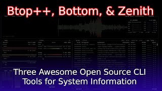 Awesome Cli Dashboards For Your System Monitoring Needs. Btop, Bottom, And Zenith.
