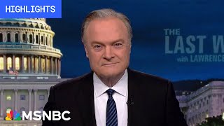 Watch The Last Word With Lawrence O’Donnell Highlights: April 16