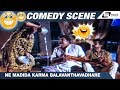 Ne Madida Karma Balavanthavadhare  | Muddina Mava| Doddanna | Dwarkish|Comedy Scene-8