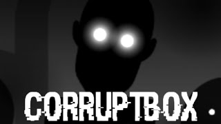 Corruptbox 3...