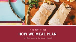 HOW WE MEAL PLAN FOR NEXT WEEK & SAVE MONEY AT THE GROCERY STORE!