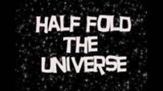 Watch Half Fold The Universe Betrayed video