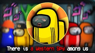 There Is A Western Spy Among Us