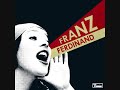 Franz Ferdinand - Do You Want to