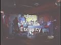Joy Wants Eternity @ the Sunset Tavern 09-14-07