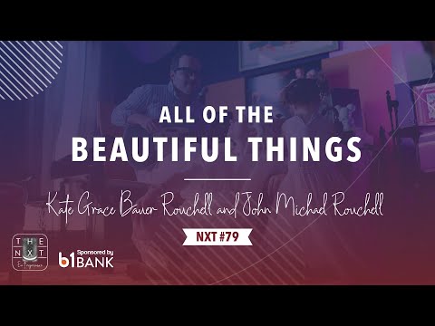 All of the Beautiful Things (Kate Grace Bauer Rouchell & John Michael Rouchell)
