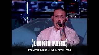 Live In Seoul 2003 Clip: From The Inside - Linkin Park