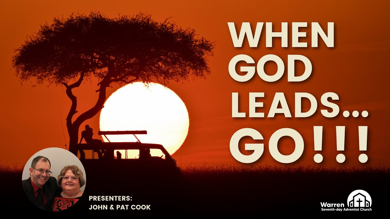 When God Leads... Go!!! | John and Pat Cook