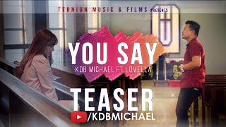 Teaser Video - You Say Lauren Daigle Cover | KDB Michael ft. Lovella