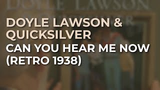 Watch Doyle Lawson Can You Hear Me Now  Retro 1938  video
