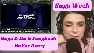 Reacting to Suga & Jin & Jungkook (BTS) - So Far Away