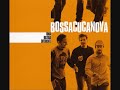 Bossacucanova - Queria