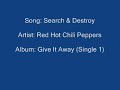 Red Hot Chili Peppers Search Destroy Red Hot Chili Peppers Search Destroy