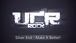 Watch Silver End Make It Better video