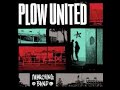 Plow United - "Cui Bono?"