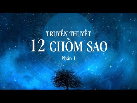 Truyền Thuyết Về 12 Chòm Sao - Phần 1 | VN News Studio