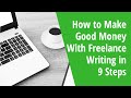 How to Make Good Money With Freelance Writing in 9 Steps – INSIDE AWAI