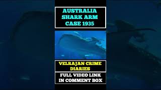 The Strange Story Of The Shark Arm Case Crime Story Tamil Velrajan Crime Diaries