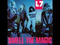 L7 - Smell The Magic (Full Album)