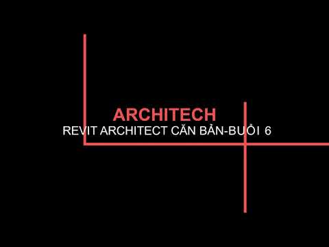 Revit Architecture căn bản- Buổi 6