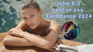 John.e.s - Lost In You 💯 Eurodance 2024