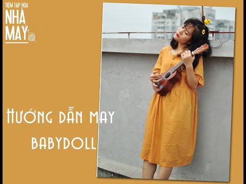 Hướng dẫn may váy babydoll tối giản (DIY Babydoll Dress)