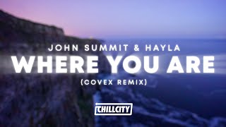 John Summit & Hayla - Where You Are (Covex Remix)