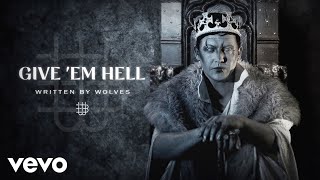 Written By Wolves - Give 'Em Hell