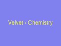 Velvet Chemistry