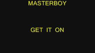 Watch Masterboy Get It On video