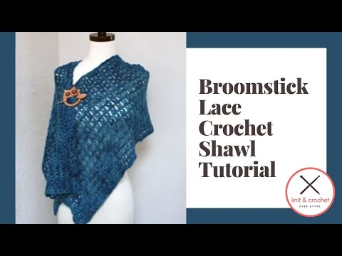 Broomstick Lace Crochet Shawl Free Pattern Workshop - YouTube