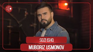 Мубориз Усмонов - Сози Ишк / Muboriz Usmonov - Sozi Ishq (2022)