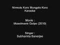 Nirmolo Koro Mongolo Koro - Karaoke - Subhamita Banerjee Nirmolo Koro Mongolo Koro - Karaoke - Subhamita Banerjee