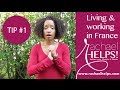 Tip #1 for Living and working abroad in France.