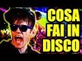 COSA FAI IN DISCOTECA - iPantellas