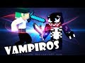 Monark o Vampiro ou a Bela??? Minecraft VampireZ