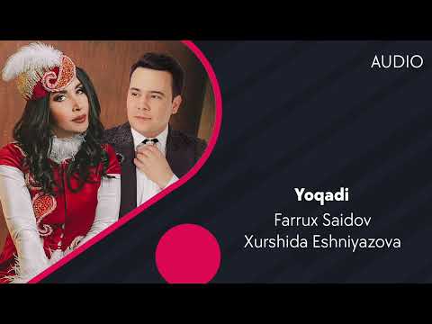 Farrux Saidov, Xurshida Eshniyazova - Yoqadi