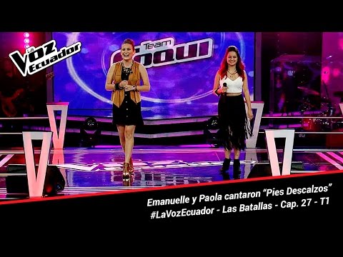 Emanuelle y Paola cantaron “Pies Descalzos” - La Voz Ecuador - Batallas - Cap. 27 - T1