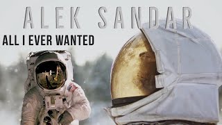 Alek Sandar - All I Ever Wanted