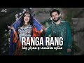 Meraj Wafa & Setara Hashimi | "Ranga Rang" | معراج وفا و ستاره هاشمی - رنگارنگ