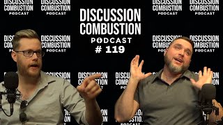 Discussion Combustion Podcast | #119