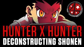 Deconstructing Shonen: Hunter x Hunter (Anime Editorial)