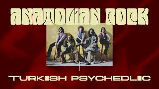 Anatolian Rock (Turkish Psychedelic Music)
